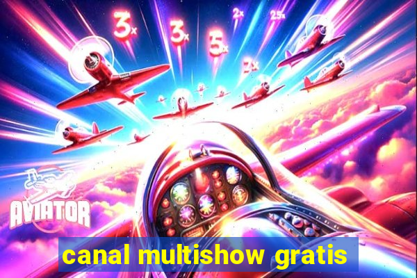 canal multishow gratis